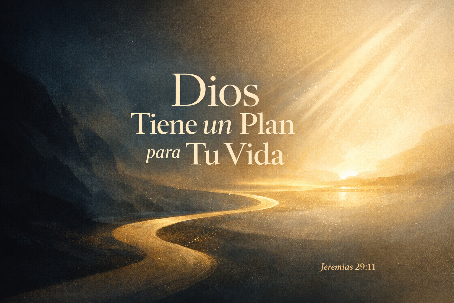 Dios Tiene un Plan para Tu Vida