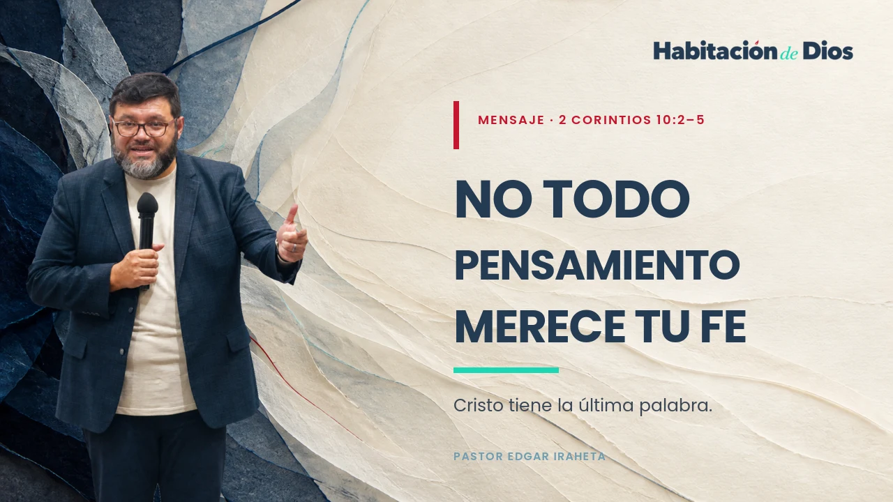 No todo pensamiento merece tu fe